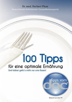 100 Tipps Fur Eine Optimale Ern Hrung (Paperback)