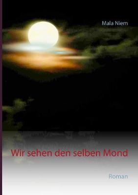 Wir Sehen Den Selben Mond (Paperback)