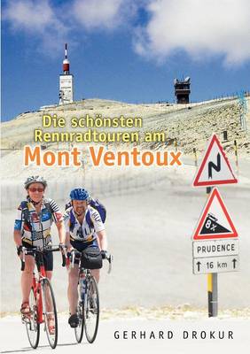 Die Sch Nsten Rennradtouren Am Mont Ventoux (Paperback)