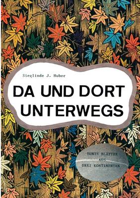 Da Und Dort Unterwegs (Paperback)