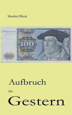 Aufbruch Ins Gestern (Paperback)