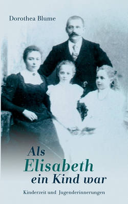 ALS Elisabeth Ein Kind War (Paperback)