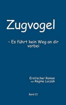 Zugvogel Band II (Paperback)