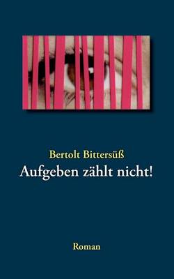 Aufgeben zahlt nicht! (Paperback)