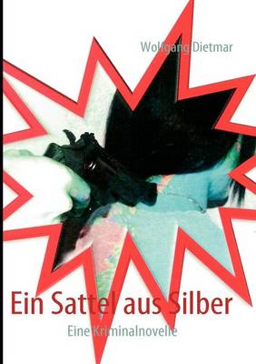 Ein Sattel Aus Silber (Paperback)