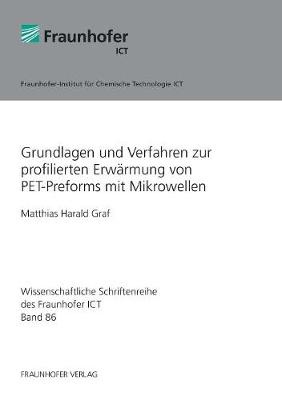 Grundlagen Und Verfahren Zur Profilierten Erw rmung Von Pet-Preforms Mit Mikrowellen. (Paperback)