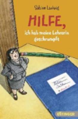 Hilfe, Ich Habe Meine Lehrerin Geschrumpft (Paperback)