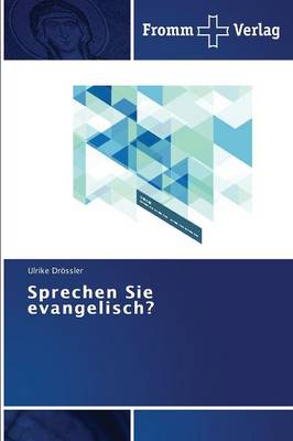 Sprechen Sie Evangelisch? (Paperback)
