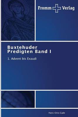 Buxtehuder Predigten Band I (Paperback)