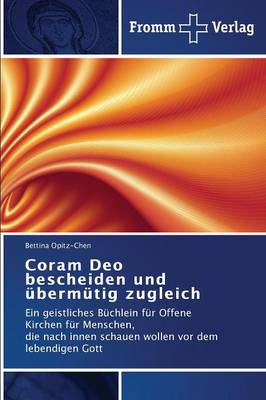 Coram Deo Bescheiden Und Ubermutig Zugleich (Paperback)