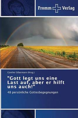 "Gott Legt Uns Eine Last Auf, Aber Er Hilft Uns Auch!" (Paperback)