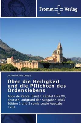 Uber Die Heiligkeit Und Die Pflichten Des Ordenslebens (Paperback)