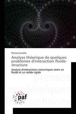 Analyse Theorique de Quelques Problemes d'Interaction Fluide-Structure - Omn.Pres.Franc. (Paperback)