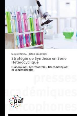 Strat�gie de Synth�se En Serie H�t�rocyclique - Omn.Pres.Franc. (Paperback)