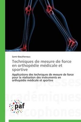 Techniques de Mesure de Force En Orthop die M dicale Et Sportive - Omn.Pres.Franc. (Paperback)