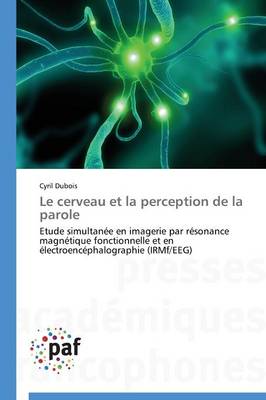 Le Cerveau Et La Perception de la Parole - Omn.Pres.Franc. (Paperback)