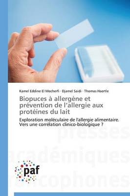 Biopuces A Allergene Et Prevention de L Allergie Aux Proteines Du Lait - Omn.Pres.Franc. (Paperback)
