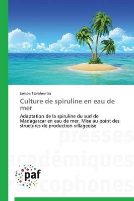 Culture de Spiruline En Eau de Mer - Omn.Pres.Franc. (Paperback)