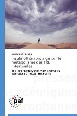 Insulinoth�rapie Aigu Sur Le M�tabolisme Des Trl Intestinales - Omn.Pres.Franc. (Paperback)