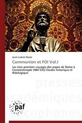 Communion Et Foi Vol.I - Omn.Pres.Franc. (Paperback)