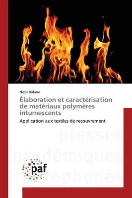 laboration Et Caract risation de Mat riaux Polym res Intumescents - Omn.Pres.Franc. (Paperback)