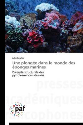 Une Plong�e Dans Le Monde Des �ponges Marines - Omn.Pres.Franc. (Paperback)