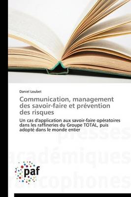 Communication, Management Des Savoir-Faire Et Pr�vention Des Risques - Omn.Pres.Franc. (Paperback)