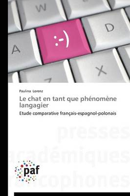 Le Chat En Tant Que Ph�nom�ne Langagier - Omn.Pres.Franc. (Paperback)