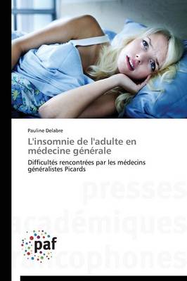 L'Insomnie de l'Adulte En Medecine Generale - Omn.Pres.Franc. (Paperback)