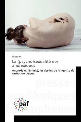 La (Psycho)Sexualit� Des Anorexiques - Omn.Pres.Franc. (Paperback)