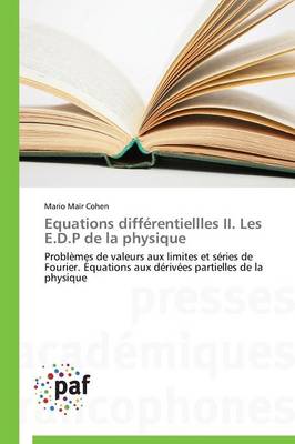 Equations Diff�rentiellles II. Les E.D.P de la Physique - Omn.Pres.Franc. (Paperback)