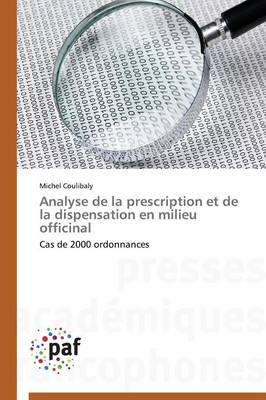 Analyse de la Prescription Et de la Dispensation En Milieu Officinal - Omn.Pres.Franc. (Paperback)