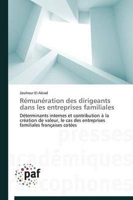 R�mun�ration Des Dirigeants Dans Les Entreprises Familiales - Omn.Pres.Franc. (Paperback)