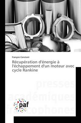 R�cup�ration d'�nergie � l'�chappement d'Un Moteur Avec Cycle Rankine - Omn.Pres.Franc. (Paperback)