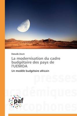 La Modernisation Du Cadre Budg�taire Des Pays de l'Uemoa - Omn.Pres.Franc. (Paperback)