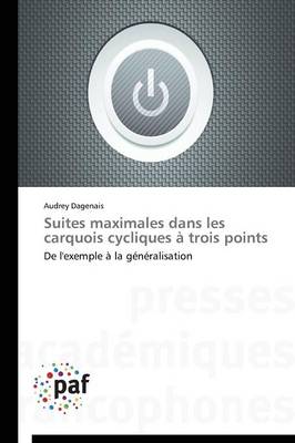 Suites Maximales Dans Les Carquois Cycliques � Trois Points - Omn.Pres.Franc. (Paperback)