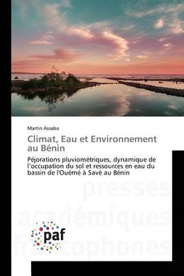 Climat, Eau Et Environnement Au B�nin - Omn.Pres.Franc. (Paperback)