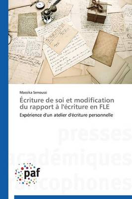 �criture de Soi Et Modification Du Rapport � l'�criture En Fle - Omn.Pres.Franc. (Paperback)