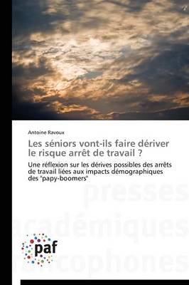 Les S�niors Vont-Ils Faire D�river Le Risque Arr�t de Travail ? - Omn.Pres.Franc. (Paperback)