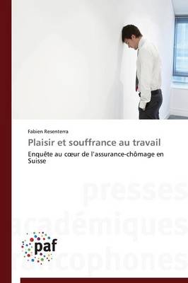 Plaisir Et Souffrance Au Travail - Omn.Pres.Franc. (Paperback)