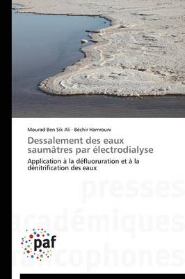 Dessalement Des Eaux Saum�tres Par �lectrodialyse - Omn.Pres.Franc. (Paperback)