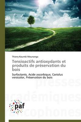 Tensioactifs Antioxydants Et Produits de Preservation Du Bois - Omn.Pres.Franc. (Paperback)