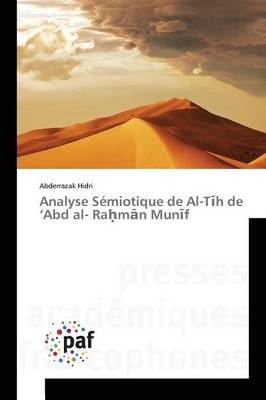 Analyse S miotique de Al-T H de Abd Al- Ra M N Mun F - Omn.Pres.Franc. (Paperback)