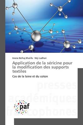 Application de la Sericine Pour La Modification Des Supports Textiles - Omn.Pres.Franc. (Paperback)