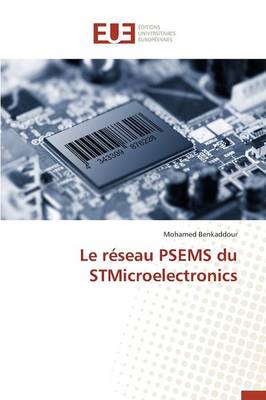 Le R�seau Psems Du Stmicroelectronics - Omn.Univ.Europ. (Paperback)