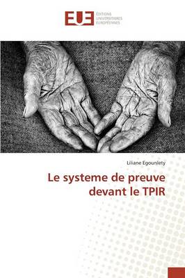 Le Systeme de Preuve Devant Le Tpir - Omn.Univ.Europ. (Paperback)