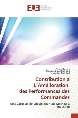 Contribution � L Am�lioration Des Performances Des Commandes - Omn.Univ.Europ. (Paperback)