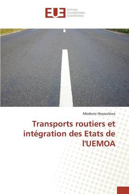 Transports Routiers Et Int�gration Des Etats de l'Uemoa - Omn.Univ.Europ. (Paperback)