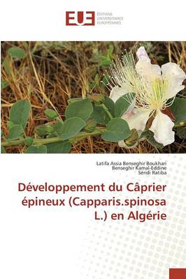 D�veloppement Du C�prier �pineux (Capparis.Spinosa L.) En Alg�rie - Omn.Univ.Europ. (Paperback)