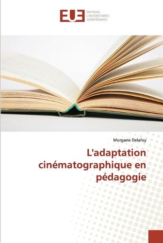 L'Adaptation Cin�matographique En P�dagogie - Omn.Univ.Europ. (Paperback)